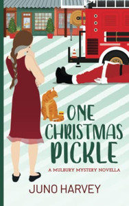 One Christmas Pickle: A Mulbury Mystery Novella One Christmas Pickle: A Mulbury Mystery Novella