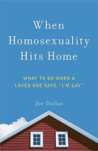 When Homosexuality Hits Home: What to Do When a Loved One Says, I'm Gay When Homosexuality Hits Home: What to Do When a Loved One Says, I'm Gay
