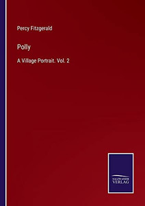 Polly: A Village Portrait. Vol. 2 - 9783752564785