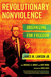 Revolutionary Nonviolence: Organizing For Freedom