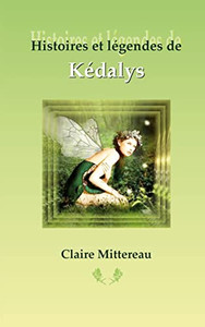 Histoires Et Légendes De Kédalys (French Edition)