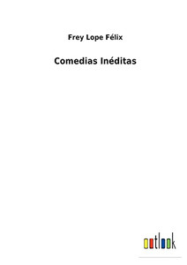 Comedias Inéditas (Spanish Edition) - 9783752495447