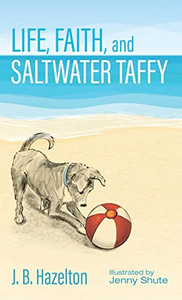 Life, Faith, And Saltwater Taffy