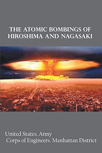 The Atomic Bombings Of Hiroshima And Nagasaki The Atomic Bombings Of Hiroshima And Nagasaki