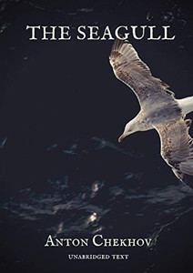 The Seagull: A Play By Russian Dramatist Anton Chekhov, Written In 1895 And First Produced In 1896. The Seagull Is Generally Considered To Be The ... Artistic Conflicts Between Four Characters.
