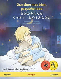 Que Duermas Bien, Pequeño Lobo  ??????? ???? ??????? (Español  Japonés): Libro Infantil Bilingüe Con Audiolibro Descargable (Sefa Libros Ilustrados ...  Español / Japonés) (Spanish Edition)