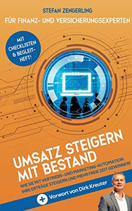 Umsatz Steigern Mit Bestand: Wie Sie Mit Vertriebs- Und Marketing-Automation Ihre Erträge Steigern Und Mehr Freie Zeit Gewinnen! (German Edition) Umsatz Steigern Mit Bestand: Wie Sie Mit Vertriebs- Und Marketing-Automation Ihre Erträge Steigern Und Mehr Freie Zeit Gewinnen! (German Edition)