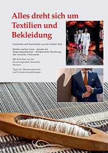 Alles Dreht Sich Um Textilien Und Bekleidung: Geschichte Und Geschichten Aus Der Textilen Welt (German Edition) - 9783347118270 Alles Dreht Sich Um Textilien Und Bekleidung: Geschichte Und Geschichten Aus Der Textilen Welt (German Edition) - 9783347118270