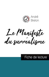 Le Manifeste Du Surréalisme De André Breton (Fiche De Lecture Et Analyse Complète De L'Oeuvre) (French Edition) Le Manifeste Du Surréalisme De André Breton (Fiche De Lecture Et Analyse Complète De L'Oeuvre) (French Edition)