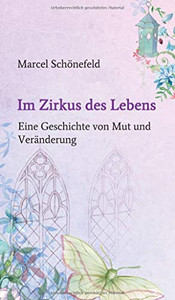 Im Zirkus Des Lebens: Eine Geschichte Von Mut Und Veränderung (German Edition) - 9783347141285