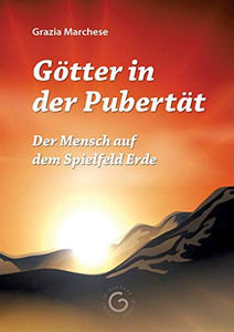 Götter In Der Pubertät: Der Mensch Auf Dem Spielfeld Erde (German Edition) - 9783347072749