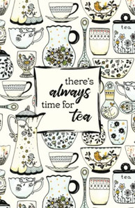 ThereS Always Time For Tea: Daily Gratitude Journal For Women (Daily Gratitude Journals)