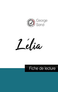 Lélia De George Sand (Fiche De Lecture Et Analyse Complète De L'Oeuvre) (French Edition) Lélia De George Sand (Fiche De Lecture Et Analyse Complète De L'Oeuvre) (French Edition)