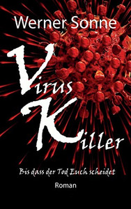 Virus Killer: Bis Dass Der Tod Euch Scheidet - Roman (German Edition) - 9783347128255 Virus Killer: Bis Dass Der Tod Euch Scheidet - Roman (German Edition) - 9783347128255