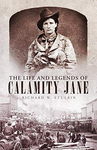 The Life And Legends Of Calamity Jane (Volume 29) (The Oklahoma Western Biographies) The Life And Legends Of Calamity Jane (Volume 29) (The Oklahoma Western Biographies)