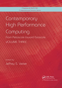 Contemporary High Performance Computing (Chapman & Hall/Crc Computational Science) Contemporary High Performance Computing (Chapman & Hall/Crc Computational Science)