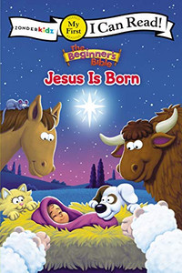 The Beginner'S Bible Jesus Is Born: My First (I Can Read! / The Beginner'S Bible) The Beginner'S Bible Jesus Is Born: My First (I Can Read! / The Beginner'S Bible)