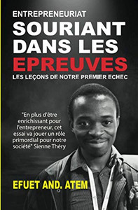 Souriant Dans Les Épreuves: Les Leçons De Notre Premier Échec (French Edition) Souriant Dans Les Épreuves: Les Leçons De Notre Premier Échec (French Edition)