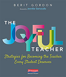 The Joyful Teacher: Strategies For Becoming The Teacher Every Student Deserves The Joyful Teacher: Strategies For Becoming The Teacher Every Student Deserves