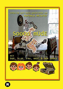 Soooo Müde: Zufällige Gute-Nacht-Geschichten (German Edition) - 9783347137851 Soooo Müde: Zufällige Gute-Nacht-Geschichten (German Edition) - 9783347137851