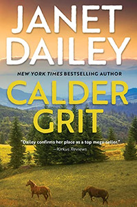 Calder Grit: A Sweeping Historical Ranching Dynasty Novel (The Calder Brand) Calder Grit: A Sweeping Historical Ranching Dynasty Novel (The Calder Brand)