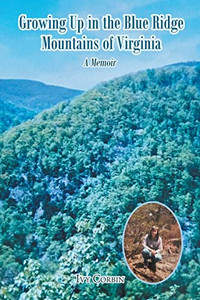 Growing Up In The Blue Ridge Mountains Of Virginia: A Memoir - 9781638850380 Growing Up In The Blue Ridge Mountains Of Virginia: A Memoir - 9781638850380