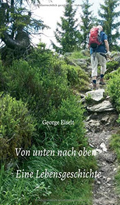 Von Unten Nach Oben - Eine Lebensgeschichte (German Edition) - 9783347059986 Von Unten Nach Oben - Eine Lebensgeschichte (German Edition) - 9783347059986
