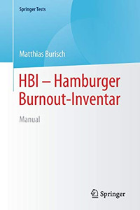 Hbi - Hamburger Burnout-Inventar: Manual (Springertests) (German Edition) Hbi - Hamburger Burnout-Inventar: Manual (Springertests) (German Edition)