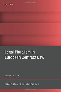 Legal Pluralism In European Contract Law (Oxford Studies In European Law)