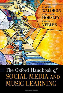 The Oxford Handbook Of Social Media And Music Learning (Oxford Handbooks)