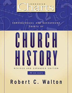 Chronological And Background Charts Of Church History (Zondervancharts) Chronological And Background Charts Of Church History (Zondervancharts)