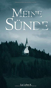 Meine Sünde: "Fang An Zu Beten, Kind." (German Edition) - 9783347014657 Meine Sünde: "Fang An Zu Beten, Kind." (German Edition) - 9783347014657