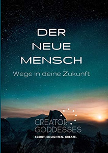 Der Neue Mensch: Wege In Deine Zukunft (German Edition) - 9783347158436 Der Neue Mensch: Wege In Deine Zukunft (German Edition) - 9783347158436