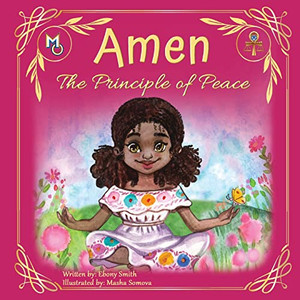 Amen: The Principle Of Peace (Melanin Origins Ma'At) - 9781626764439