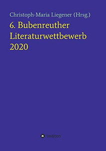 6. Bubenreuther Literaturwettbewerb (German Edition) - 9783347175037 6. Bubenreuther Literaturwettbewerb (German Edition) - 9783347175037