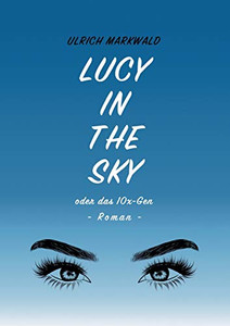 Lucy In The Sky Oder Das 10X-Gen (German Edition) - 9783347079885