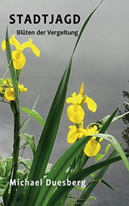 Stadtjagd: Blüten Der Vergeltung (German Edition) - 9783347020658
