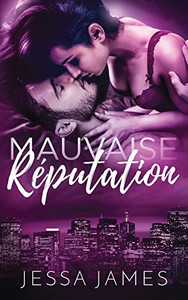 Mauvaise Re´Putation (Duo Mauvais Comportement) (French Edition) Mauvaise Re´Putation (Duo Mauvais Comportement) (French Edition)