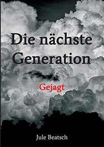 Die Nächste Generation: Gejagt (German Edition) - 9783347140462 Die Nächste Generation: Gejagt (German Edition) - 9783347140462