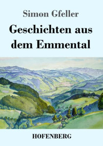 Geschichten Aus Dem Emmental (German Edition) - 9783743735279