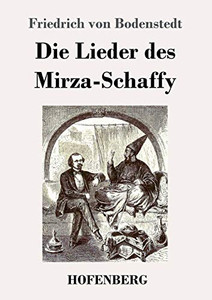 Die Lieder Des Mirza-Schaffy (German Edition) - 9783743735071 Die Lieder Des Mirza-Schaffy (German Edition) - 9783743735071