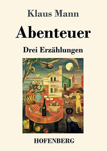 Abenteuer: Drei Erzählungen (German Edition) - 9783743736023