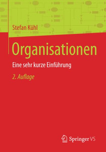 Organisationen: Eine Sehr Kurze Einführung (German Edition) Organisationen: Eine Sehr Kurze Einführung (German Edition)