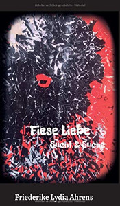 Fiese Liebe: Sucht & Suche (German Edition) - 9783347058538 Fiese Liebe: Sucht & Suche (German Edition) - 9783347058538