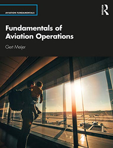 Fundamentals Of Aviation Operations (Aviation Fundamentals) Fundamentals Of Aviation Operations (Aviation Fundamentals)
