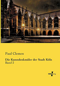 Die Kunstdenkmäler Der Stadt Köln: Band 2 (German Edition)