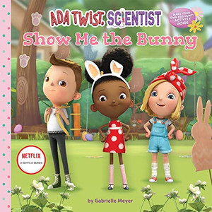 Ada Twist, Scientist: Show Me The Bunny (The Questioneers)