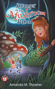 Stranger In The Mushroom Patch (Mischief) - 9781950560707 Stranger In The Mushroom Patch (Mischief) - 9781950560707