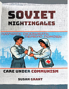 Soviet Nightingales: Care Under Communism - 9781501763564 Soviet Nightingales: Care Under Communism - 9781501763564