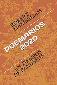 Poemarios 2020: En Tiempos De Pandemia (Spanish Edition) Poemarios 2020: En Tiempos De Pandemia (Spanish Edition)